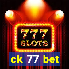 ck 77 bet